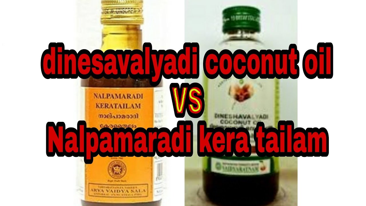 Dinesavalyadi coconut oil Nalpamaradi kera tailam comparisonskin