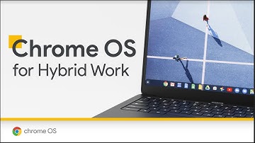 Chrome OS for Hybrid Work