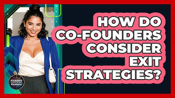 How Do Co-Founders Consider Exit Strategies?