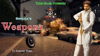 Weaponz - Singga (Full Song) Romey Maan | Latest Punjabi Songs 2019 | New Punjabi Songs 2019 |