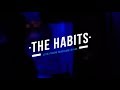 The Habits "Live" From Madame Siam
