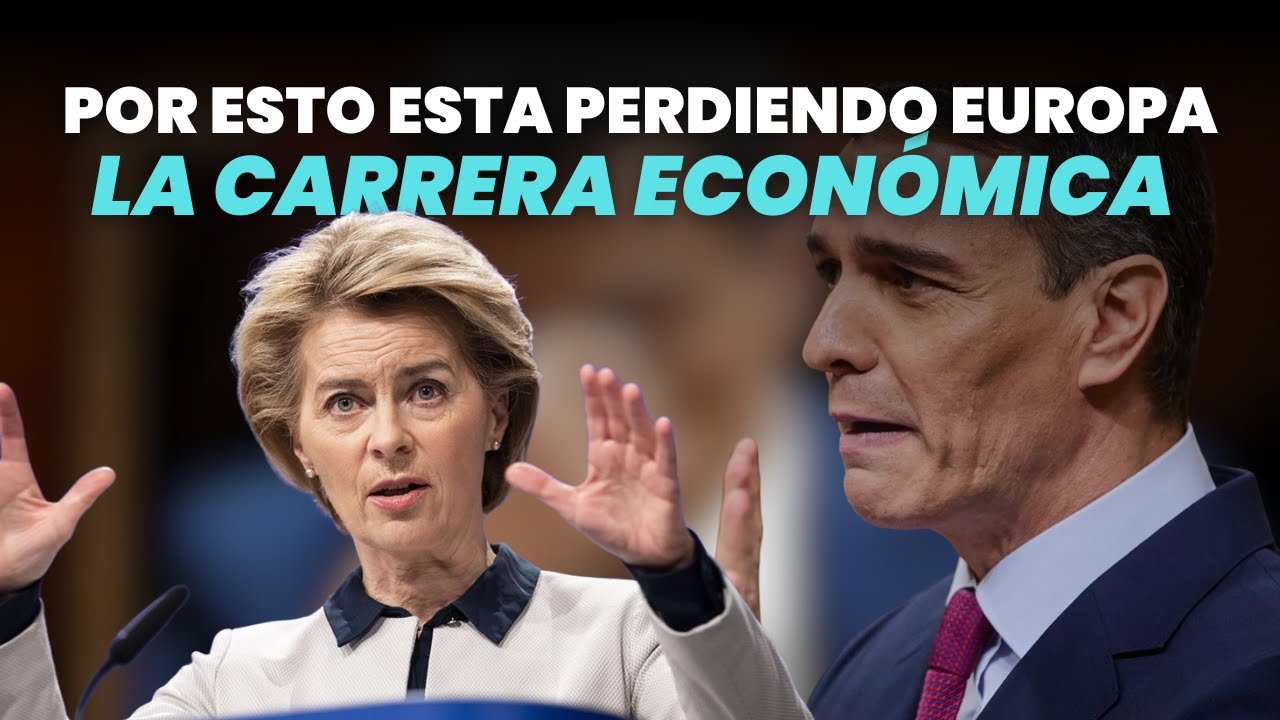 ¿Por qué está perdiendo Europa la carrera económica?