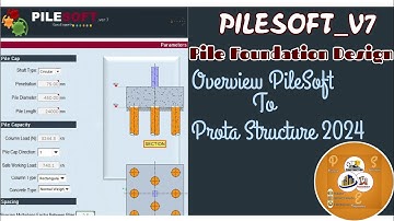 PILESOFT V7 for Prota Structure software overview