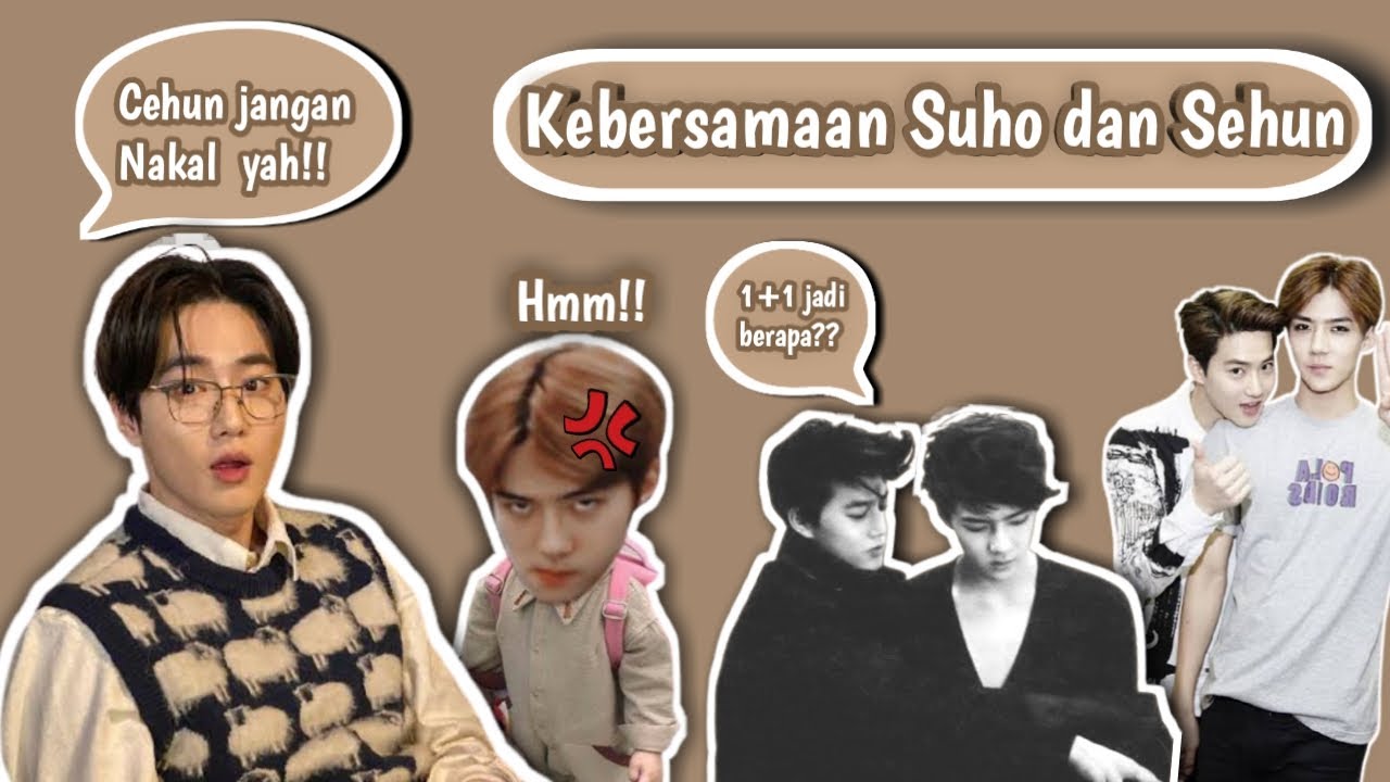 KEBERSAMAAN SUHO DAN SEHUN YANG SWEET