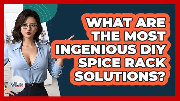 What Are The Most Ingenious DIY Spice Rack Solutions? - Ultimate Life Hacks