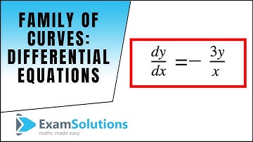 Family of Curves - Differential Equations : ExamSolutions Maths Tutorials