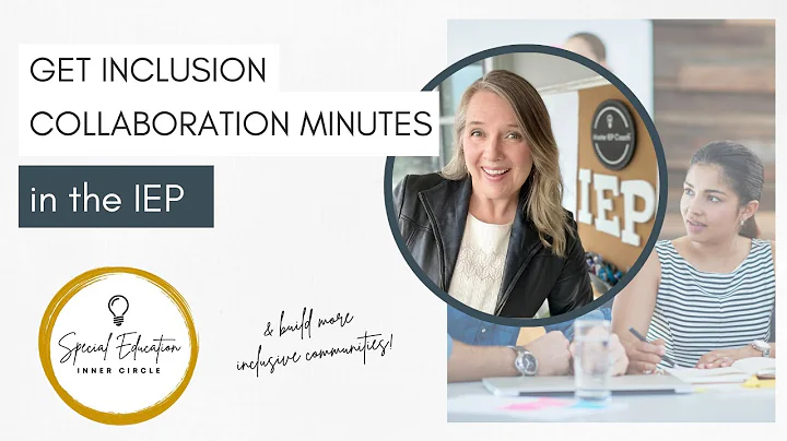 Get Inclusion Collaboration Minutes in the IEP (Ep 137)
