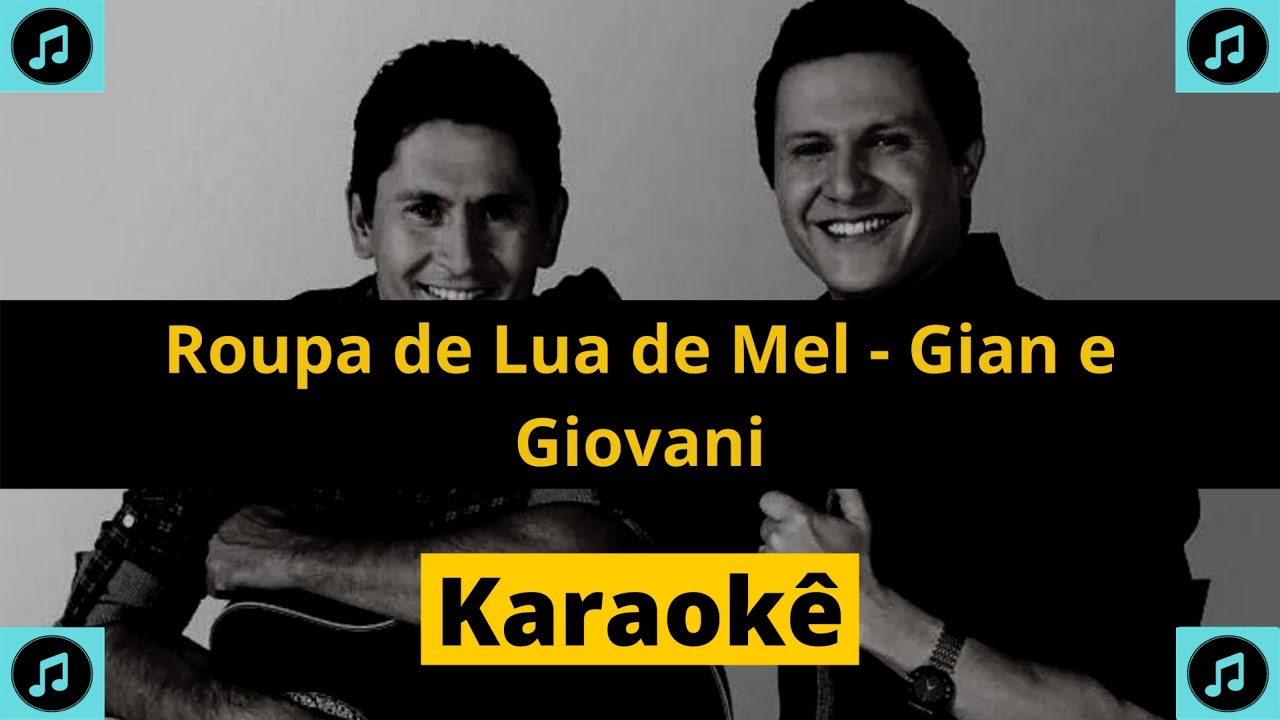 KARAOKÊ Roupa de Lua de Mel - Gian e Giovani - YouTube