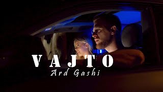 ARD GASHI - VAJTO