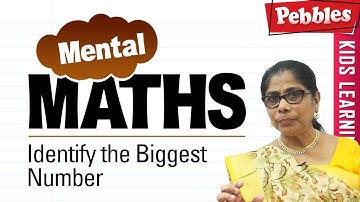 Learn basic of mental Maths for beginners | Identify the biggest number | Mental Maths Tricks