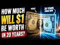Your $1 won't buy much in 20 years
