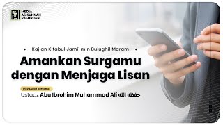 🔴[ LIVE ] 53. AMANKAN SURGAMU DENGAN MENJAGA LISAN | Ustadz Abu Ibrahim Muhammad Ali