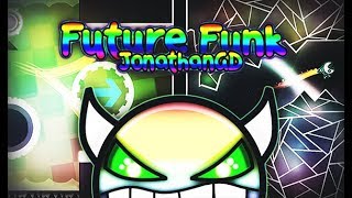 Geometry Dash | Future Funk by Jonathan GD | Hard Demon