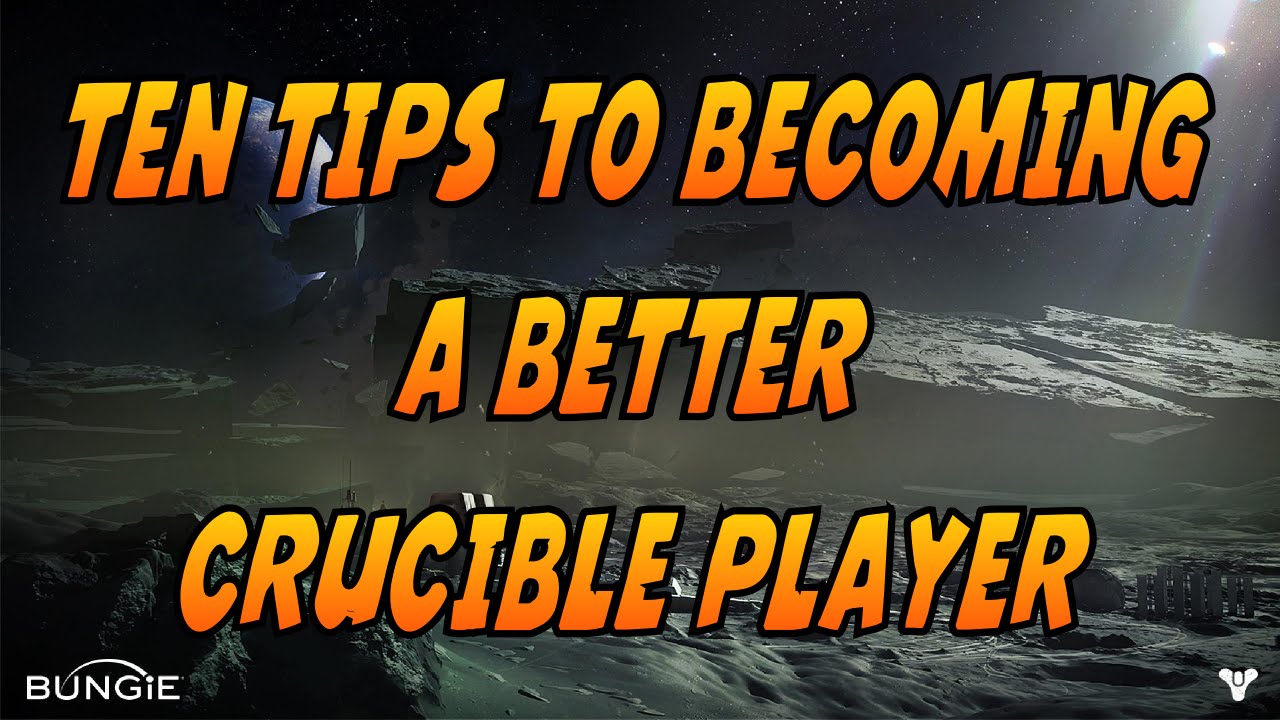 HOW TO A BETTER CRUCIBLE PLAYER (Destiny Multiplayer) YouTube