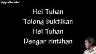 Iwan Fals - Tolong Dengar Tuhan (With Lyrics)