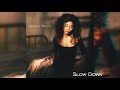 Karyn White- Slow down