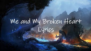 Rixton - Me and My Broken Heart (TikTok Version) [Lyrics] | all i need's a little love in my life