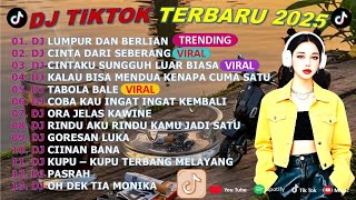 Download Lagu DJ TIKTOK TERBARU 2025-🎵DJ LUMPUR DAN BERLIAN 🎵DJ CINTA DARI SEBERANG - FULL ALBUM MP3