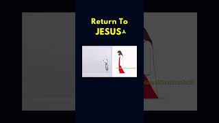 Return To Jesus 🥹😱♥️ #Shorts #Youtubeshorts #Jesus #Fypシ