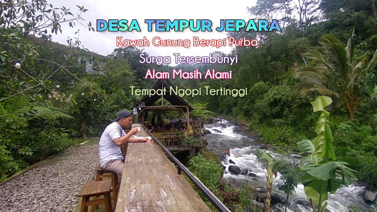 DESA TEMPUR JEPARA | SURGA YANG TERSEMBUNYI