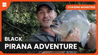 Chasing Black Piranhas - Chasing Monsters - S03 EP04 - Nature & Adventure Documentary