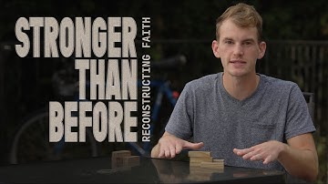 Stronger Than Before | Reconstructing Faith