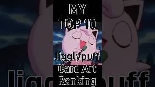 My Top 10 Jigglypuff Card Art Rankings! #pokemon #pokemontcg