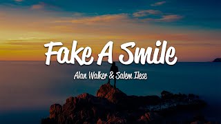 Alan Walker - Fake A Smile (Lyrics) ft. salem ilese