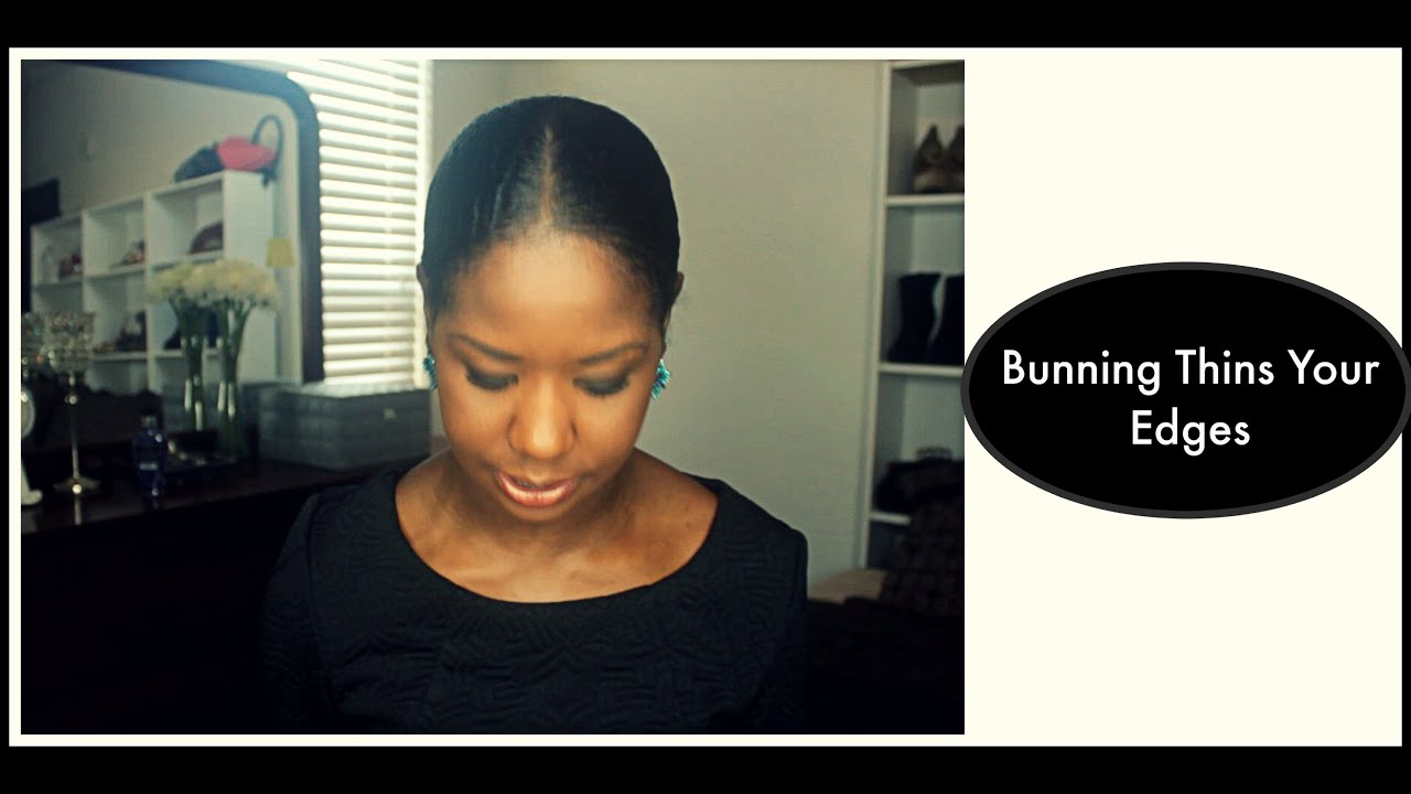 Bunning Thins Your Edges Natural Hair Vloggest