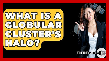 What Is A Globular Cluster