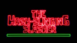 Watch The Hash-Slinging Slasher Trailer
