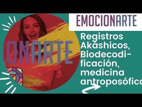 Emocionarte programa completo Registros Akáshicos, Biodecodificación, medicina antroposófica
