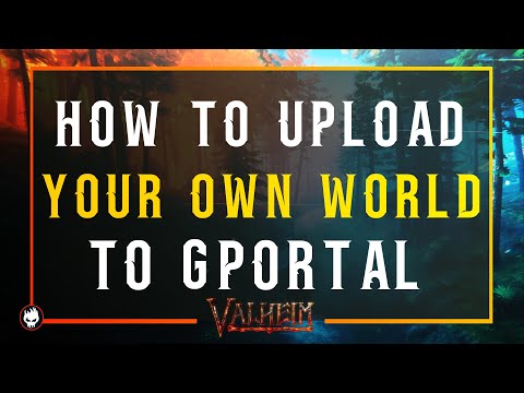 Valheim Server: How to upload your own world to Gportal