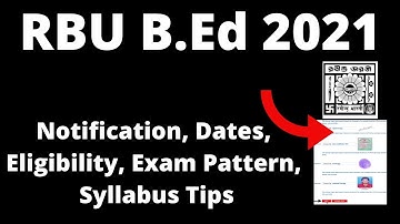 RBU B.Ed 2021: Application Form, Exam Pattern, Eligibility Criteria, Syllabus, Preparation Tips