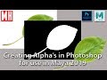 Create Alphas easily in Photoshop for use in Maya 2019