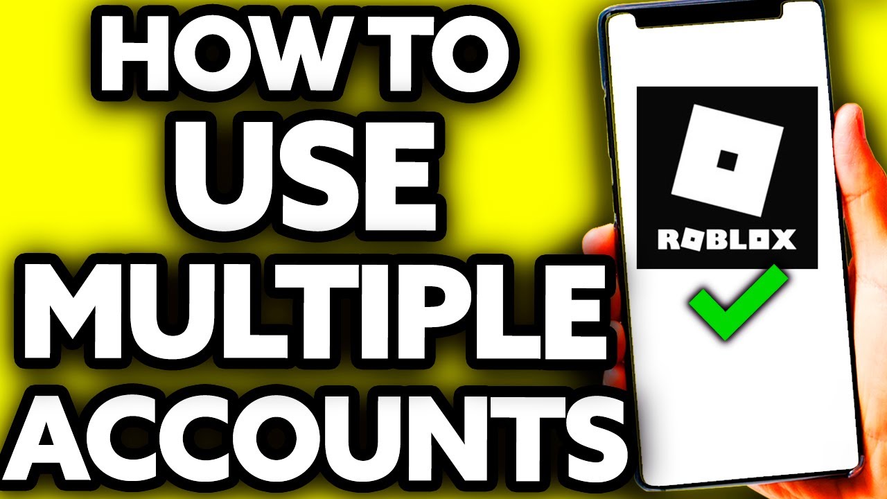 Roblox Multi Accounts