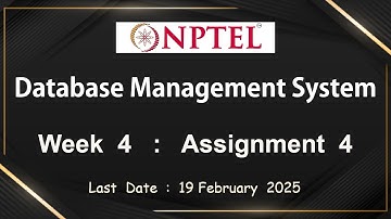 NPTEL Data Base Management System Week 4 Assignment 4 Answers Solution Quiz | Jan 2025