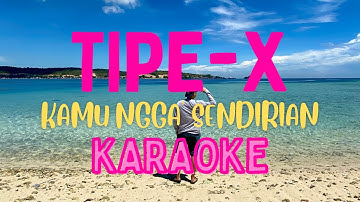 TIPE-X - KAMU NGGA