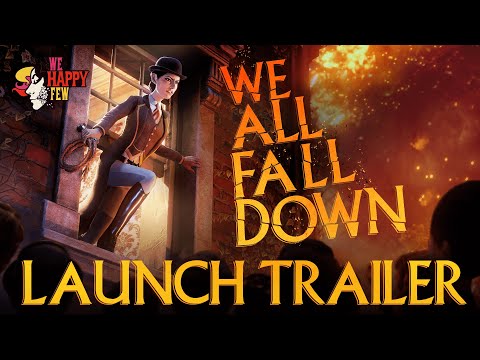 We Happy Few - We All Fall Down Launch Trailer