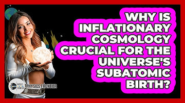Why Is Inflationary Cosmology Crucial For The Universe