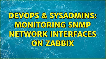 DevOps & SysAdmins: Monitoring SNMP network interfaces on zabbix (2 Solutions!!)