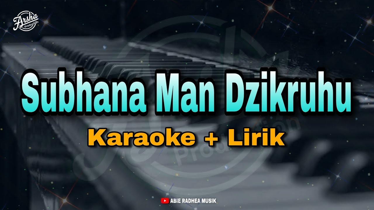 Subhan Man KARAOKE SUBHANA MAN DZIKRUHU ( Karaoke + Lirik ) Kualitas Jernih - YouTube