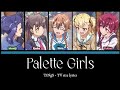 [シャインポスト] Palette Girls - TV size lyrics - TiNgS