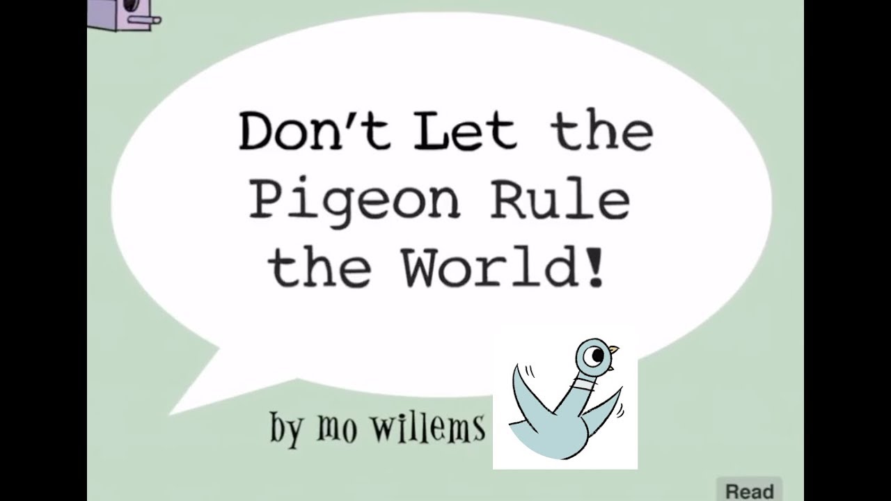 Don't Let the Pigeon Rule the World - by Mo Willems book video for kids -  YouTube