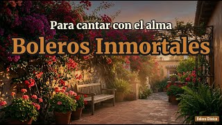 【Colección de Oro】Atardecer en el patio de la abuela｜Boleros Inolvidables 19 Canciones screenshot 5
