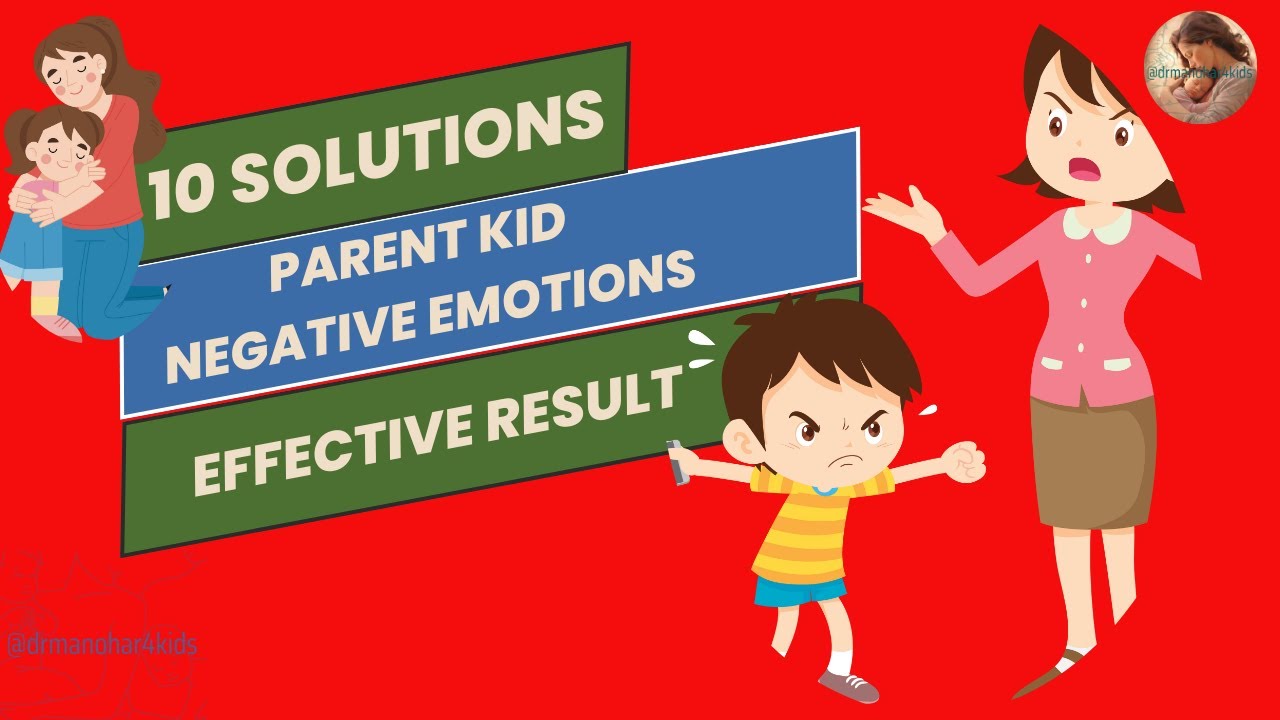 PARENT KID NEGATIVE EMOTION SOLUTION - YouTube
