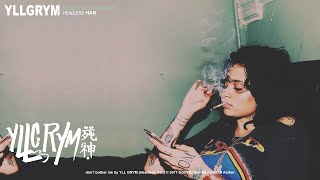 YLL GRYM presents: Dont Bother Me Headless Han