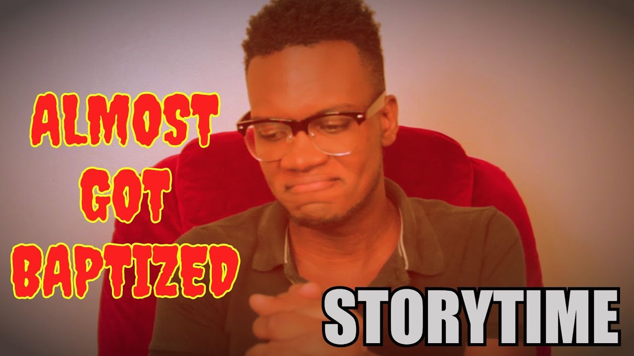 The Time I Almost Got Baptized | STORYTIME - YouTube