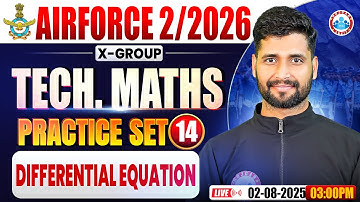 Airforce X Group Classes 02 2026 | Airforce Maths Practice Set #14 | Differential Equation | Maths
