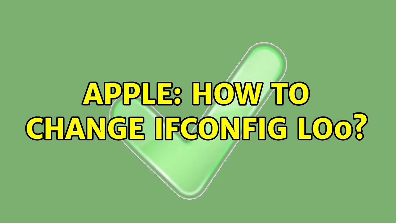 Apple: How to change ifconfig lo0? - YouTube